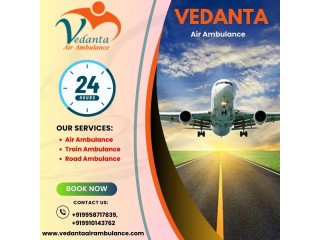 Vedanta Air Ambulance from Bangalore - Extremely Advanced and Safe