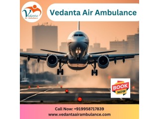 Vedanta Air Ambulance from Varanasi - Fabulous and Credible