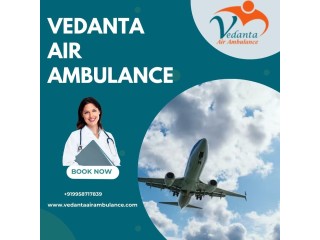 Vedanta Air Ambulance in Mumbai - Splendid and Low Fare