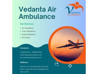 Vedanta Air Ambulance in Patna - Safest for Patient Transportation