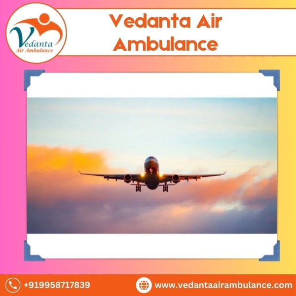 with-world-class-medical-features-take-vedanta-air-ambulance-in-delhi-big-0