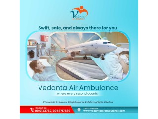 At an Inexpensive Booking Charge Choose Vedanta Air Ambulance from Guwahati