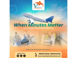 Most Convenient Patient Transfer by Vedanta Air Ambulance in Kolkata