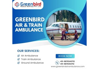 Get Greenbird Air and Train Ambulance Service in Silchar for its Splendid Features