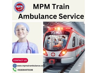 Utilize MPM Train Ambulance service in Ranchi to relocate your patient in deadly condition