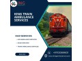 recognized-facilities-are-provided-by-king-train-ambulance-service-in-guwahati-small-0