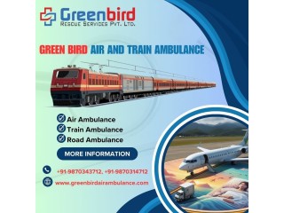 Greenbird Air and Train Ambulance in Gorakhpur provides Comfortable Transfer to Patients