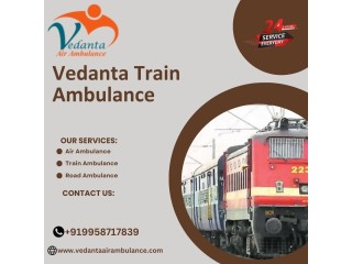 Vedanta Train Ambulance in Patna is Available whenever you need them