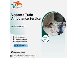 Vedanta Train Ambulance in Ranchi is Available all over India